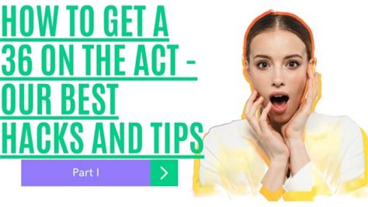 How to get a 36 on the act